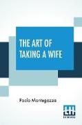 The Art Of Taking A Wife