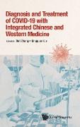 Diagnosis and Treatment of Covid-19 with Integrated Chinese and Western Medicine
