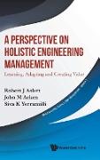 A Perspective on Holistic Engineering Management