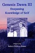 Genesis Dawn III: Deepening Knowledge of Self