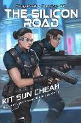 Singularity Sunrise 2: The Silicon Road: A Cyberpunk Espionage Thriller