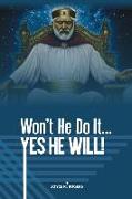 Won't He Do It... YES HE WILL!