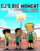 CJ's Big Moment