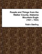 People and Things from the Walker County, Alabama Mountain Eagle 1921 - 1923