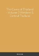 The Caves of Western & Central Thailand