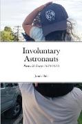 Involuntary Astronauts