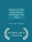 Lords of the Housetops: Thirteen Cat Tales - Scholar's Choice Edition