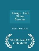 Xingu: And Other Stories - Scholar's Choice Edition