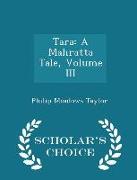 Tara: A Mahratta Tale, Volume III - Scholar's Choice Edition