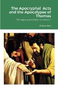 The Apocryphal Acts and the Apocalypse of Thomas