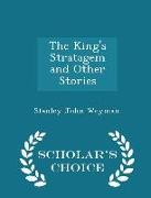 The King's Stratagem and Other Stories - Scholar's Choice Edition