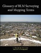 Glossary of BLM Surveying and Mapping Terms