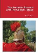 The Antonine Romans and The Golden Torque