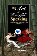 The Art of Peaceful Speaking