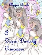 A Dozen Dancing Princesses