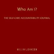 Who Am I? The Self-Care Accountability Journal