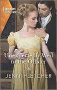 Unexpectedly Wed to the Officer: A Historical Romance Award Winning Author