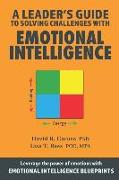 A Leader's Guide to Solving Challenges with Emotional Intelligence