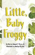 Little, Baby Froggy