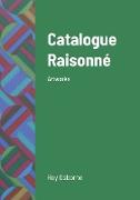 Catalogue Raisonné