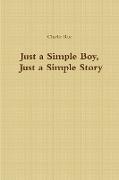 Just a Simple Boy, Just a Simple Story