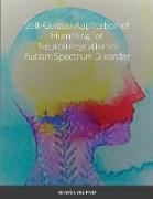 Self-Guided Application of Humming for Neurointegration in Autism Spectrum Disorder