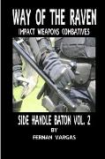 Way of the Raven Side Handle Baton Volume Two