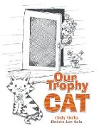 Our Trophy Cat