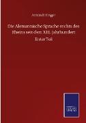 Die Alemannische Sprache rechts des Rheins seit dem XIII. Jahrhundert