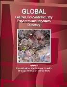 Global Leather, Footwear Industry Exporters and Importers Directory Volume 1 Europe Leather and Footwear Industry - Strategic Information and Contacts