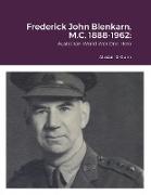 Frederick John Blenkarn, M.C. 1888-1962: Australian World War One Hero