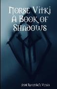 Norse Vitki A Book of Shadows