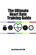 The Ultimate Heart Rate Training Guide