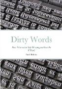 Dirty Words: How I Learned to Stop Worrying and Love the F-Bomb
