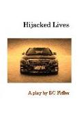 Hijacked Lives: A Play