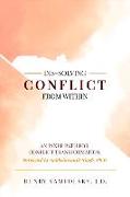 Dis-Solving Conflict from Within: An Inner Path for Conflict Transformation
