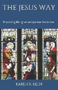 The Jesus Way: Practicing the Ignatian Spiritual Exercises: A 19th Annotation Retreat in Daily Life