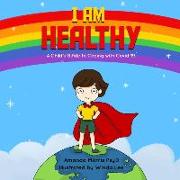 I Am Healthy: A Child's Guide to Coping with Covid-19