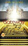 Gateway to my Miracle (Large Print): Unlock And Discover Divine Healing For Your Life