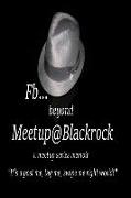 Fb...beyond Meetup@Blackrock / a Meetup Series Memoir: It's a Post Me, Tag me, Swipe Me Right World!