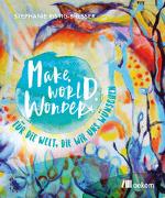 Make. World. Wonder