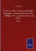 Dictionary of the German and English languages : Compiled from the works of Hilpert, Flu¿gel, Grieb, Heyse, and others