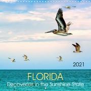 Florida - Discoveries in the Sunshine State (Wall Calendar 2021 300 × 300 mm Square)