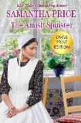 The Amish Spinster LARGE PRINT: Amish Romance