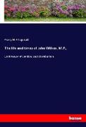 The life and times of John Wilkes, M.P