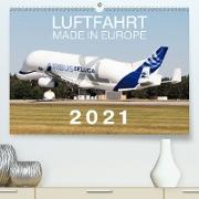 Luftfahrt Made in Europe 2021 (Premium, hochwertiger DIN A2 Wandkalender 2021, Kunstdruck in Hochglanz)