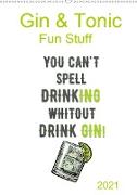 Gin & Tonic - Fun Stuff (Wandkalender 2021 DIN A2 hoch)