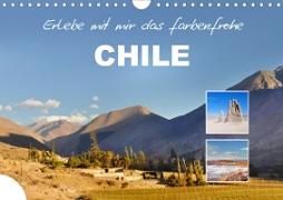 Erlebe mit mir das farbenfrohe Chile (Wandkalender 2021 DIN A4 quer)