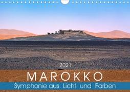 Marokko - Symphonie aus Licht und Farben (Wandkalender 2021 DIN A4 quer)