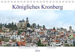 Königliches Kronberg (Tischkalender 2021 DIN A5 quer)